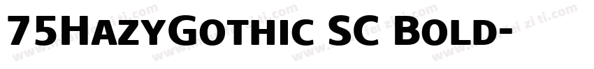 75HazyGothic SC Bold字体转换